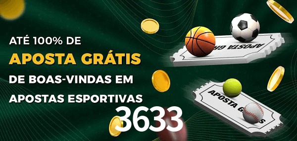 3633 Ate 100% de Aposta Gratis